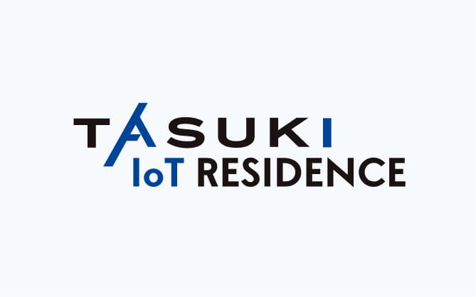 TASUKI IoT RESIDENCE